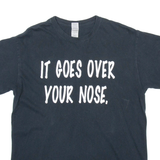 GILDAN It Goes Over Your Nose Womens T-Shirt Black M