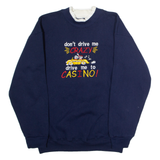 WON'S WEAR Don't Drive Me Crazy... Drive Me To The Casino Womens Sweatshirt Blue 90s L