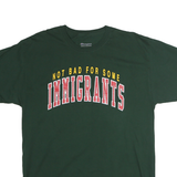 CHAMPION Mens Green Not Bad For Some Immigrants Graphic T-Shirt L Short Sleeve