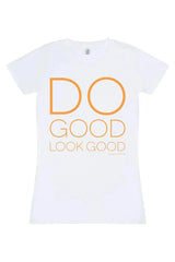 Do Good Look Good T-Shirt (White)