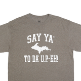MV SPORT Mens Grey Say Ya To Da Up-Eh! Graphic T-Shirt XL Short Sleeve Crew Neck