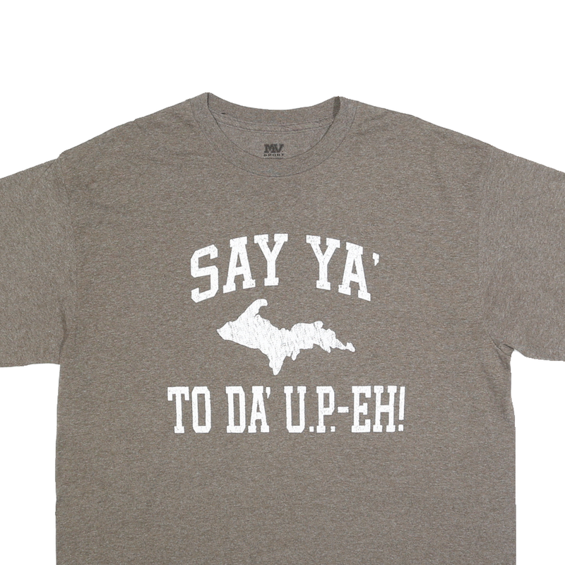 MV SPORT Mens Grey Say Ya To Da Up-Eh! Graphic T-Shirt XL Short Sleeve Crew Neck
