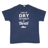 GILDAN Life Is Dry Without A Boat Mens T-Shirt Blue L