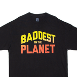 AUTHENTIC Baddest On Earth Mens T-Shirt Black XL
