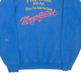 If Things Get Better With Age I'm Approaching Magnificent Mens Sweatshirt Blue M