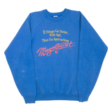 If Things Get Better With Age I'm Approaching Magnificent Mens Sweatshirt Blue M