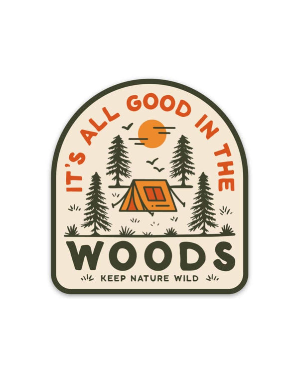 Good in the Woods | Sticker